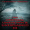 The Unusual, Unknown & Unexplained III (Unabridged) audio book by LaVonna Moore