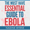 The Must Have Essential Guide to Ebola (Unabridged)