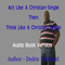 Act Like a Single Christian Then Think Like a Single Christian (Unabridged) audio book by Dedric Hubbard