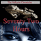 Seventy Two Hours: The Valkyrie Chronicles, Book 4 (Unabridged)