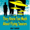 They Knew Too Much About Flying Saucers (Unabridged)