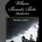 When Beasts Bite: Shadows, Book 2 (Unabridged) audio book by Brenda Cothern