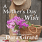 A Mother's Day Wish (Unabridged) audio book by Dara Girard