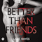 Better Than Friends: Better Than Stories (Unabridged) audio book by Lane Hayes