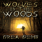 Wolves in the Woods (Unabridged)