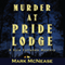Murder at Pride Lodge: A Kyle Callahan Mystery (Unabridged)
