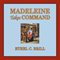 Madeleine Takes Command: Living History Library (Unabridged)