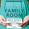 Family Room: Good Things, Book 3 (Unabridged) audio book by Mia King