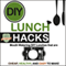 DIY Lunch Hacks: Mouth Watering DIY Lunches That Are Cheap, Healthy and Easy to Make (Unabridged) audio book by The DIY Reader