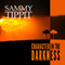 Character in the Darkness: Light in the Darkness, Book 2 (Unabridged) audio book by Sammy Tippit