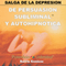 Salga de la Depresion [Up From Depression] [Spanish Edition] (Unabridged) audio book by Barrie Konicov