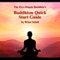 The Five-Minute Buddhist's Buddhism Quick Start Guide (Unabridged)
