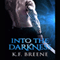Into the Darkness: Darkness 1, Volume 1 (Unabridged)