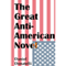 The Great Anti-American Novel (Unabridged) audio book by Daniel Donatelli