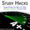 Study Hacks: Learn from the Best to Get Amazing Grades in Less Time (Unabridged) audio book by James Christiansen