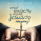 What Exactly Would Jesus Do Anyway? (Unabridged) audio book by Adam Houge