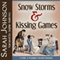 Snow Storms & Kissing Games (Unabridged)
