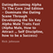 Dating: Becoming Alpha to the Core, 2nd Edition: Dominate the Dating Scene through Developing the Six Key Alpha Male Traits Fast (Unabridged) audio book by Rick Johnson