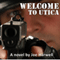 Welcome to Utica (Unabridged) audio book by Joe Harwell