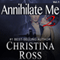 Annihilate Me 2: Vol. 1: The Annihilate Me Series (Unabridged) audio book by Christina Ross