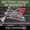 Setting Goals Worksheet with 7 Goal Setting Templates! (Unabridged) audio book by Paul Maxwell
