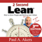 2 Second Lean: How to Grow People and Build a Fun Lean Culture at Work & at Home, 3rd Edition (Unabridged)