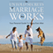 The Untold Secrets of a Marriage That Works: Your Personal Guide to Happy Ever After (Unabridged) audio book by Lisa Gonzalez