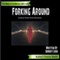 Forking Around: Science Fiction Erotic Romance: Audrey's Steamy Shorts, Book 5 (Unabridged)