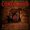 Condemned: A Thriller (Unabridged) audio book by Michael McBride