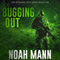 Bugging Out: The Bugging Out Series, Volume 1 (Unabridged)