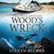Wood's Wreck: Mac Travis Adventure Thrillers (Unabridged) audio book by Steven Becker