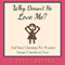 Why Doesn't He Love Me?: Dating and Life Advice for Women (Unabridged)