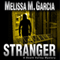 Stranger: A Death Valley Mystery (Unabridged) audio book by Melissa M. Garcia