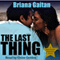 The Last Thing (Unabridged) audio book by Briana Gaitan
