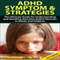 ADHD Symptom and Strategies 2nd Edition: The Ultimate Guide for Understanding and Handling Attention Deficit Disorder in Adults and Children (Unabridged)