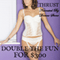 Double the Fun for: $300 (Unabridged) audio book by Thrust