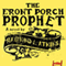 The Front Porch Prophet (Unabridged)
