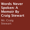Words Never Spoken: A Memoir by Craig Stewart (Unabridged)