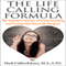 The Life Calling Formula: The Intuitive Science of Understanding and Living out Your Life Purpose (Unabridged) audio book by Mark Caldwell Jones