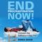 End Procrastination Now!: Unleash the Self-Improved You (Unabridged)