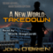 A New World: Takedown, Book 7 (Unabridged) audio book by John O'Brien