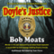 Doyle's Justice: Arthur Doyle, P.I. Series, Book 2 (Unabridged)