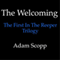 The Welcoming: The Reeper Trilogy, Book 1 (Unabridged)