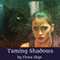 Taming Shadows: Revelations Trilogy, Book 1 (Unabridged)