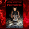 Living with Your Past Selves: Spell Weaver, Book 1 (Unabridged)