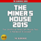 The Miner's House 2015: Top Unofficial Minecraft House Tips & Handbook Exposed ! (The Blokehead Success Series) (Unabridged) audio book by The Blokehead