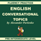 English: Conversational Topics: Pre-Intermediate Level, Fluency Practice, Book 1 (Unabridged) audio book by Alexander Pavlenko