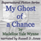 My Ghost of a Chance: Supernatural Fiction Series (Unabridged)