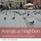 Animals as Neighbors: The Past and Present of Commensal Animals (The Animal Turn) (Unabridged) audio book by Terry O'Connor
