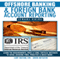 Offshore Banking & Foreign Bank Account Reporting (FBAR) Guide: Bank Smart, Stay Compliant, Avoid FBAR Penalties (Unabridged)
